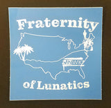 Fraternity of Lunatics Sticker