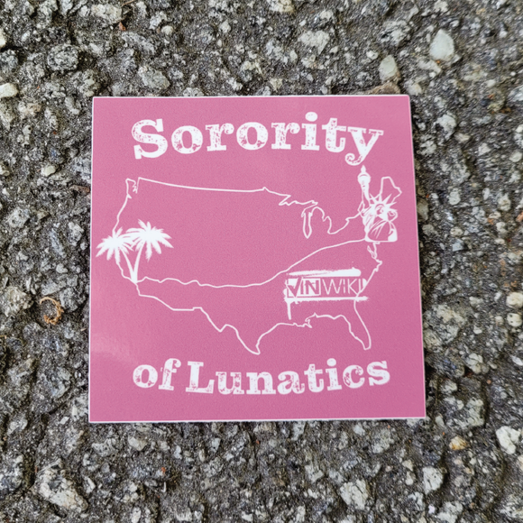 Sorority of Lunatics Sticker